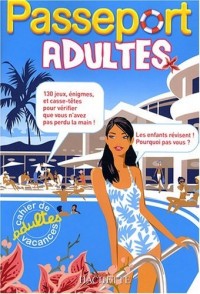 Passeport adultes : Cahier de vacances adultes - Cahier de vacances
