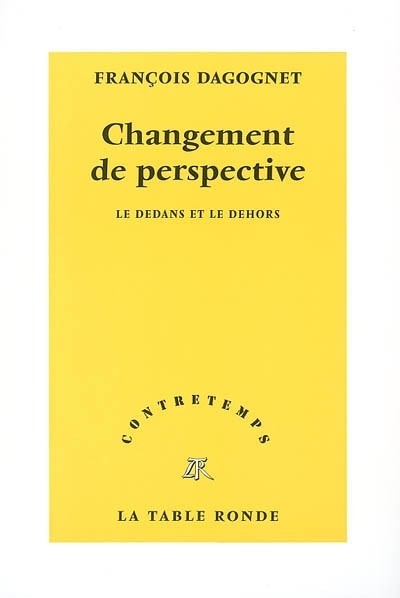 Changement de perspective : Le dedans et le dehors