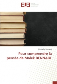 Pour comprendre la pensée de Malek BENNABI