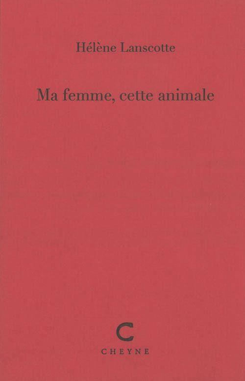 Ma femme, cette animale