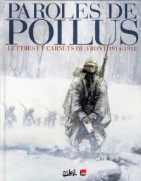 Paroles de Poilus : Lettres et carnets du front 1914-1918