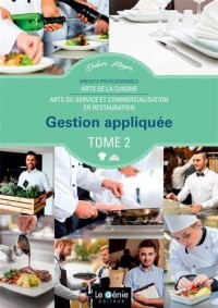 Gestion appliquée BP Arts de la cuisine / Arts du service et commercialisation en restauration : Tome 2