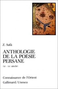 Anthologie de la poésie persane (XIe - XXe siècle)