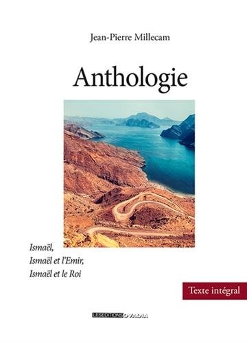 Anthologie : Ismaël, Ismaël et l'Emir, Ismaël et le Roi