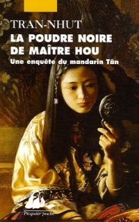 La poudre noire de Maître Hou : Une enquête du mandarin Tân