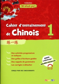 Cahier d'entrainement de Chinois 1 - Cahier A1