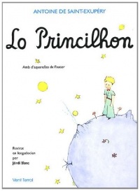 Lo Princilhon (Le Petit Prince) : Edition en occitan languedocien