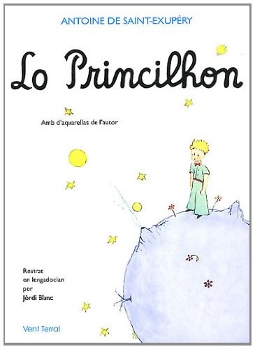 Lo Princilhon (Le Petit Prince) : Edition en occitan languedocien