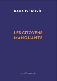 Les citoyens manquants : Banlieues, migrations, citoyennetés et construction européenne