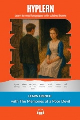 Learn French with The Memories of a Poor Devil: Interlinear French to English