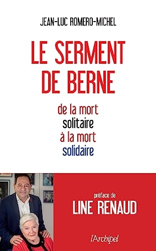 Le serment de Berne - De la mort solitaire à la mort solidaire