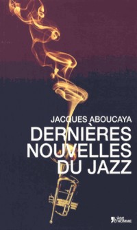 Dernières nouvelles du jazz