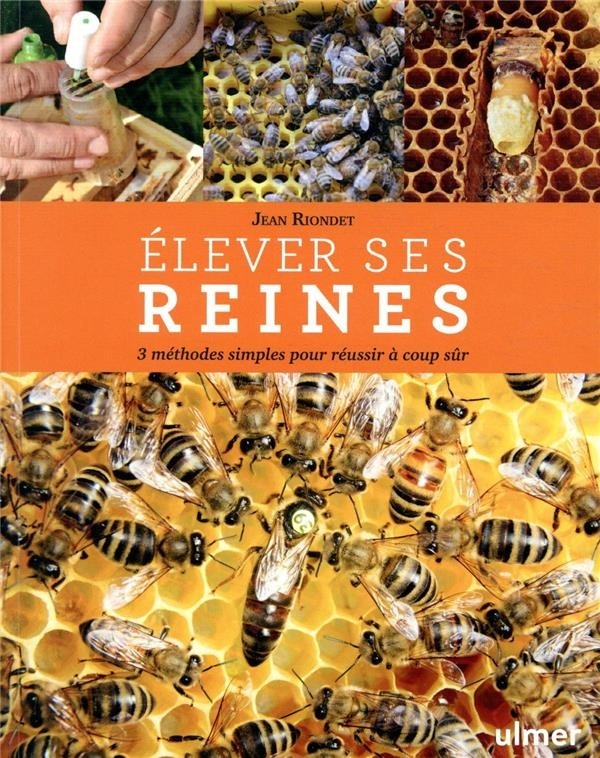 Elever ses reines - 3 méthodes simples pour réussir à coup sûr