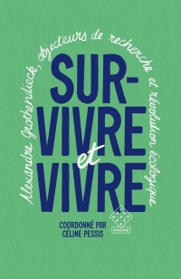 Survivre et vivre: Alexandre Grothendieck, objecteurs de recherche et révolution écologique