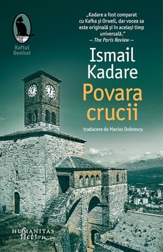 Povara crucii - Ismail Kadare, Raftul Denisei, Editie in limba romana