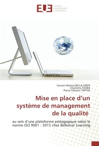 Mise en place d’un système de management de la qualité: au sein d’une plateforme pédagogique selon la norme ISO 9001 : 2015 chez Bellomar Learning