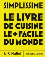 Simplissime - Les nouvelles recettes les plus faciles du monde