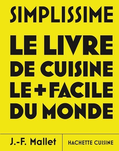 Simplissime - Les nouvelles recettes les plus faciles du monde