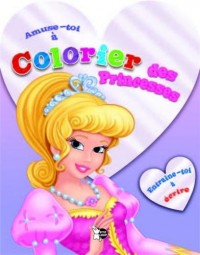 Princesses Tome 2 : Amuse toi à colorier