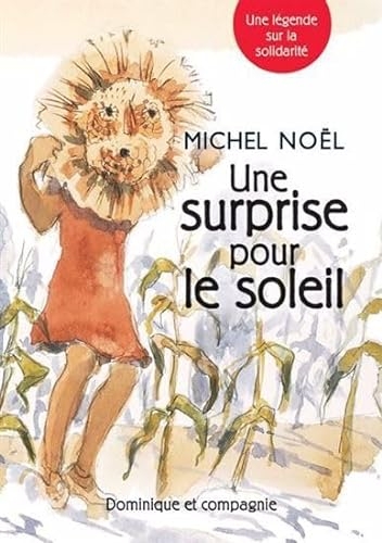 Une surprise pour le soleil: Une légende sur la solidarité