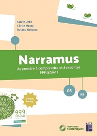 Narramus : 999 tétards MS-GS (+ ressources numériques)
