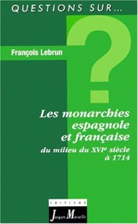 La monarchie française et espagnole