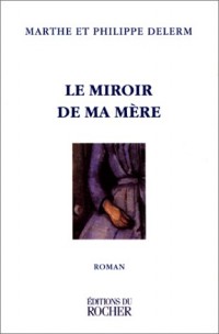 LE MIROIR DE MA MERE