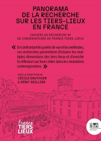 Cahiers de recherche de France Tiers-Lieux #1: Panorama de la recherche sur les tiers-lieux en France