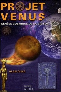 Projet Venus : Genèse Cosmique De la Vie sur Terre