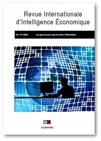 Revue internationale d'intelligence économique 13-1 2021: Les guerres pour, par et contre l'information
