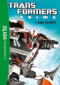 Transformers Prime 05 - L'arme secrète