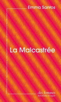 La Malcastrée (éd. poche)