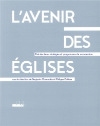 L'avenir des églises : Etat des lieux, stratégies et programmes de reconversion