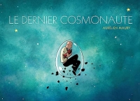 Le dernier cosmonaute: Nouvelle édition