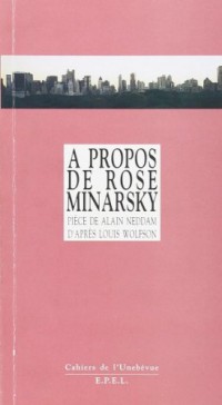 A propos de Rose Minarsky: Pièce