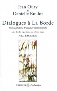 Dialogues à La Borde : Psychopathologie et structure institutionnelle