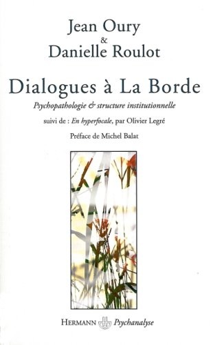Dialogues à La Borde : Psychopathologie et structure institutionnelle