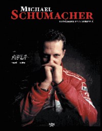 Michael Schumacher itinéraire d'un surdoué