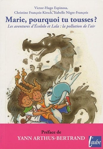 Marie, pourquoi tu tousses ? Ecololo et Lala et la pollution de l'air
