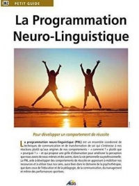 La Progrrammation Neuro-Linguistique