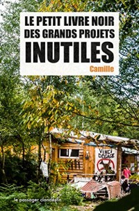 Le petit livre noir des grands projets inutiles (nouvelle édition)