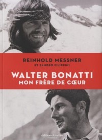 Walter Bonatti, mon frère de coeur