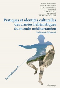 Pratiques et identités culturelles des armées hellénistiques du monde méditerranéen : Hellenistic Warfare 3