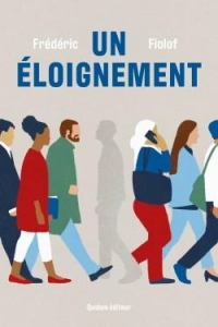 Un éloignement