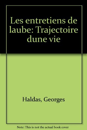 Les entretiens de l'aube : Trajectoire d'une vie [9782830906851]