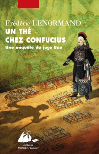 Un thé chez Confucius : Une enquête du juge Bao