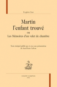 Martin l'enfant trouvé: ou Les Mémoires d’un valet de chambre