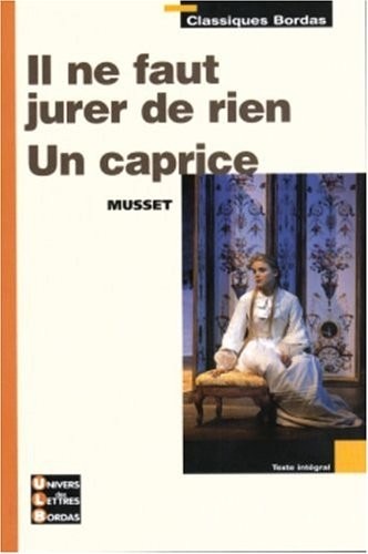 Il ne faut jurer de rien, Un caprice