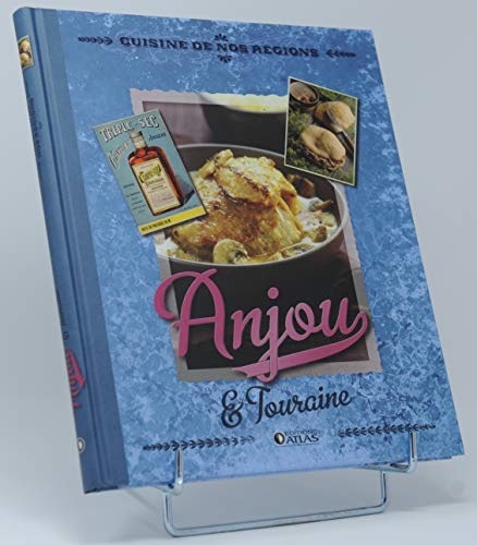Anjou & Touraine - Cuisine de nos régions