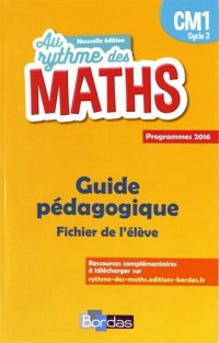 Au rythme des maths CM1 : Guide pédagogique du fichier de l'élève